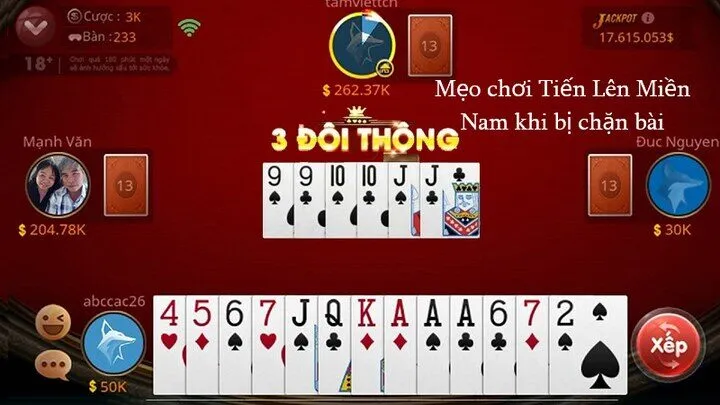 Mẹo chơi Tiến Lên Miền Nam khi bị chặn bài nên áp dụng