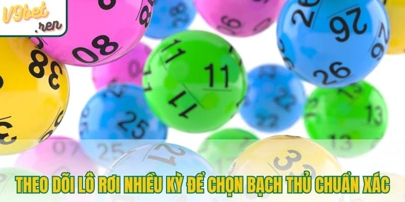 Theo dõi lô rơi nhiều kỳ để chọn bạch thủ chuẩn xác