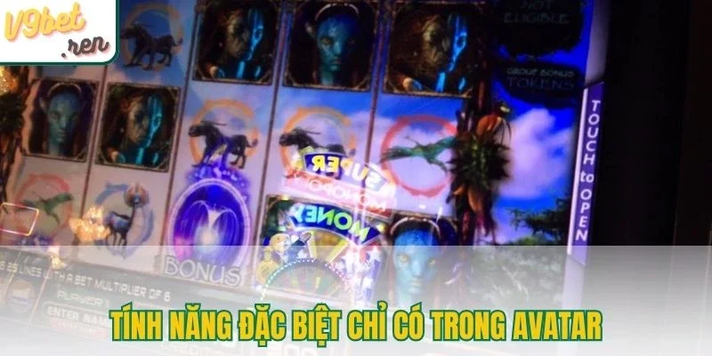 Tính năng đặc biệt chỉ có trong Avatar